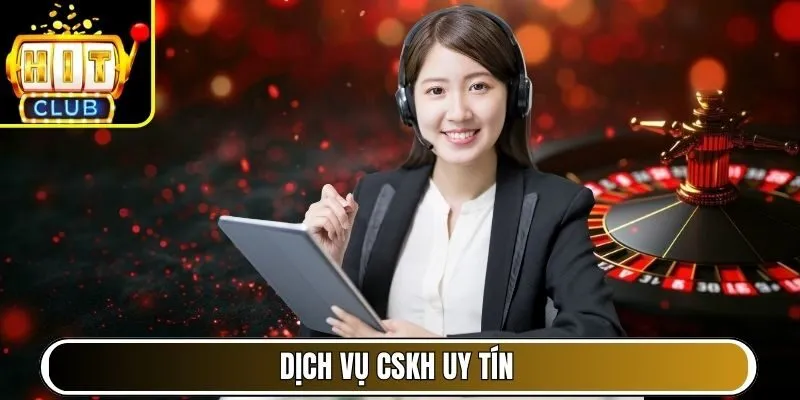 Dịch vụ CSKH uy tín