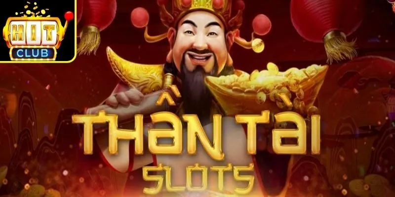 Khái quát cụ thể về trò chơi nổ hũ thần tài